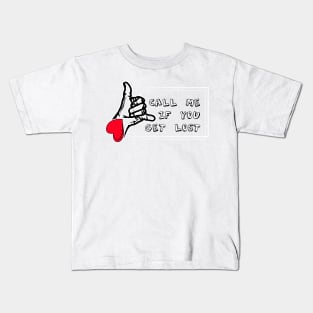 Call me if you get lost Kids T-Shirt